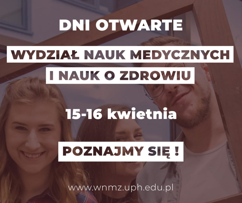 zdjęcie promujące Dni Otwarte Wydziału Nauk Medycznych i Nauk o Zdrowiu 15 - 16 kwietnia 2021 r. Poznajmy się!