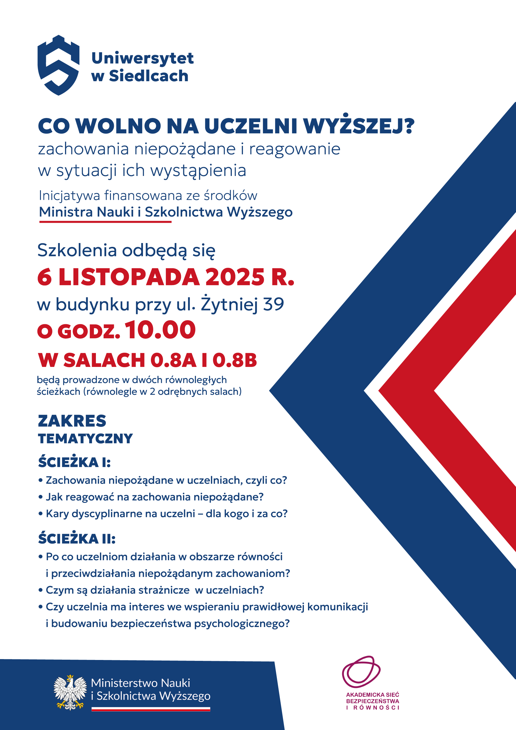 Plakat informacyjny Uniwersytetu w Siedlcach o szkoleniach pt. „Co wolno na uczelni wyższej?” dotyczących zachowań niepożądanych i reagowania na nie. Zawiera datę 6 listopada 2025, godzinę 10:00 i miejsce przy ul. Żytniej 39 oraz podział na dwie ścieżki tematyczne. Inicjatywa finansowana przez Ministra Nauki i Szkolnictwa Wyższego. Pełen tekst z plakatu w treści pod plakatem.