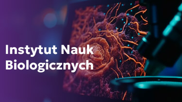 Przejdź do Instytutu Nauk Biologicznych