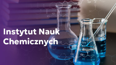 Przejdź do Instytutu Nauk Chemicznych