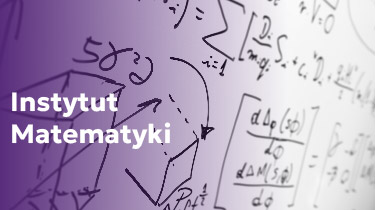 Przejdź do Instytutu Matematyki